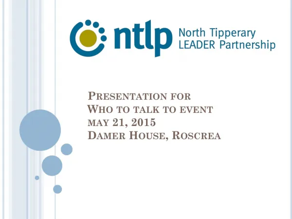 Presentation for Who to talk to event may 21, 2015 Damer House, Roscrea
