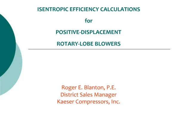 ISENTROPIC EFFICIENCY CALCULATIONS for POSITIVE-DISPLACEMENT ROTARY-LOBE BLOWERS