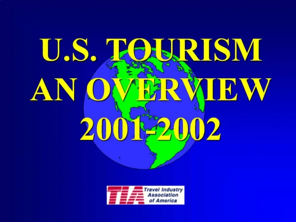 U.S. TOURISM AN OVERVIEW 2001-2002
