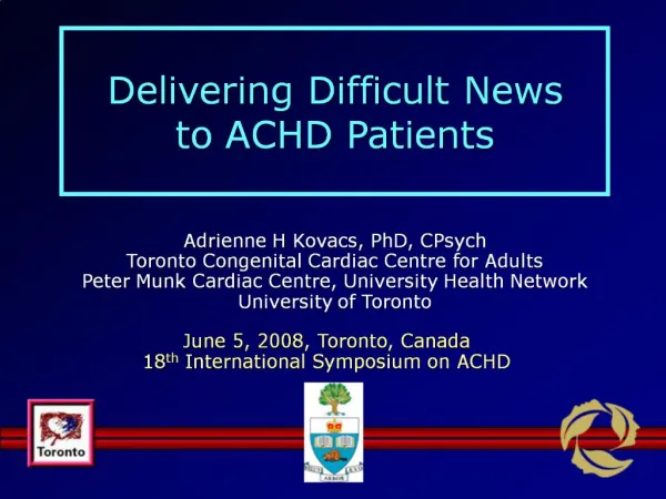 Adrienne H Kovacs, PhD, CPsych Toronto Congenital Cardiac Centre for Adults Peter Munk Cardiac Centre, University Health