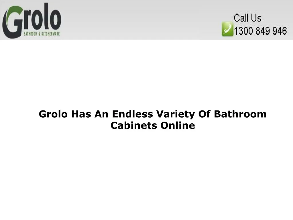 grolo has an endless variety of bathroom cabinets