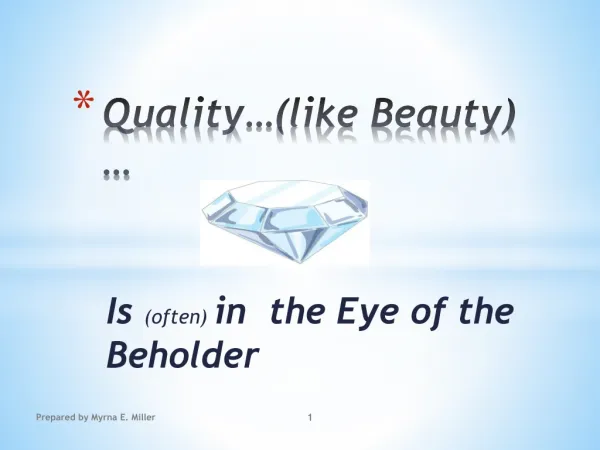 Quality…(like Beauty) …