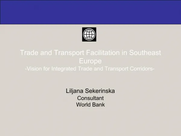 Trade and Transport Facilitation in Southeast Europe -Vision for Integrated Trade and Transport Corridors-