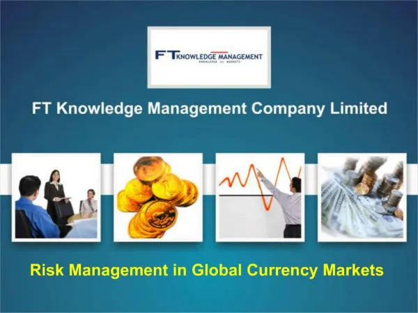 Risk Management in Global Currency Markets