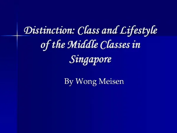 Distinction: Class and Lifestyle of the Middle Classes in Singapore