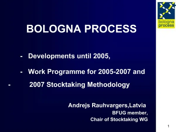BOLOGNA PROCESS - Developments until 2005, - Work Programme for 2005-2007 and - 2007 Stockt