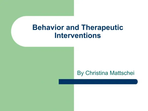 Behavior and Therapeutic Interventions