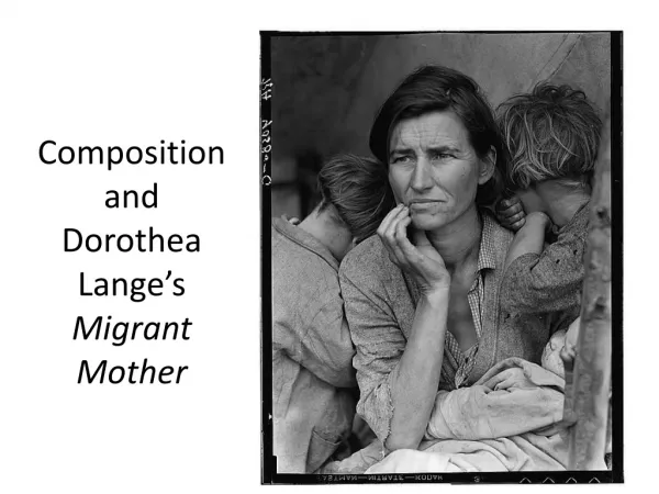 Composition and Dorothea Lange’s Migrant Mother