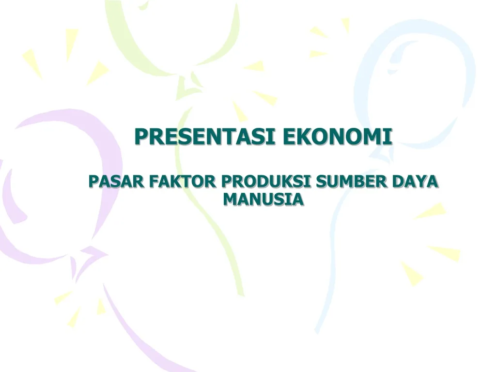 presentasi ekonomi pasar faktor produksi sumber daya manusia