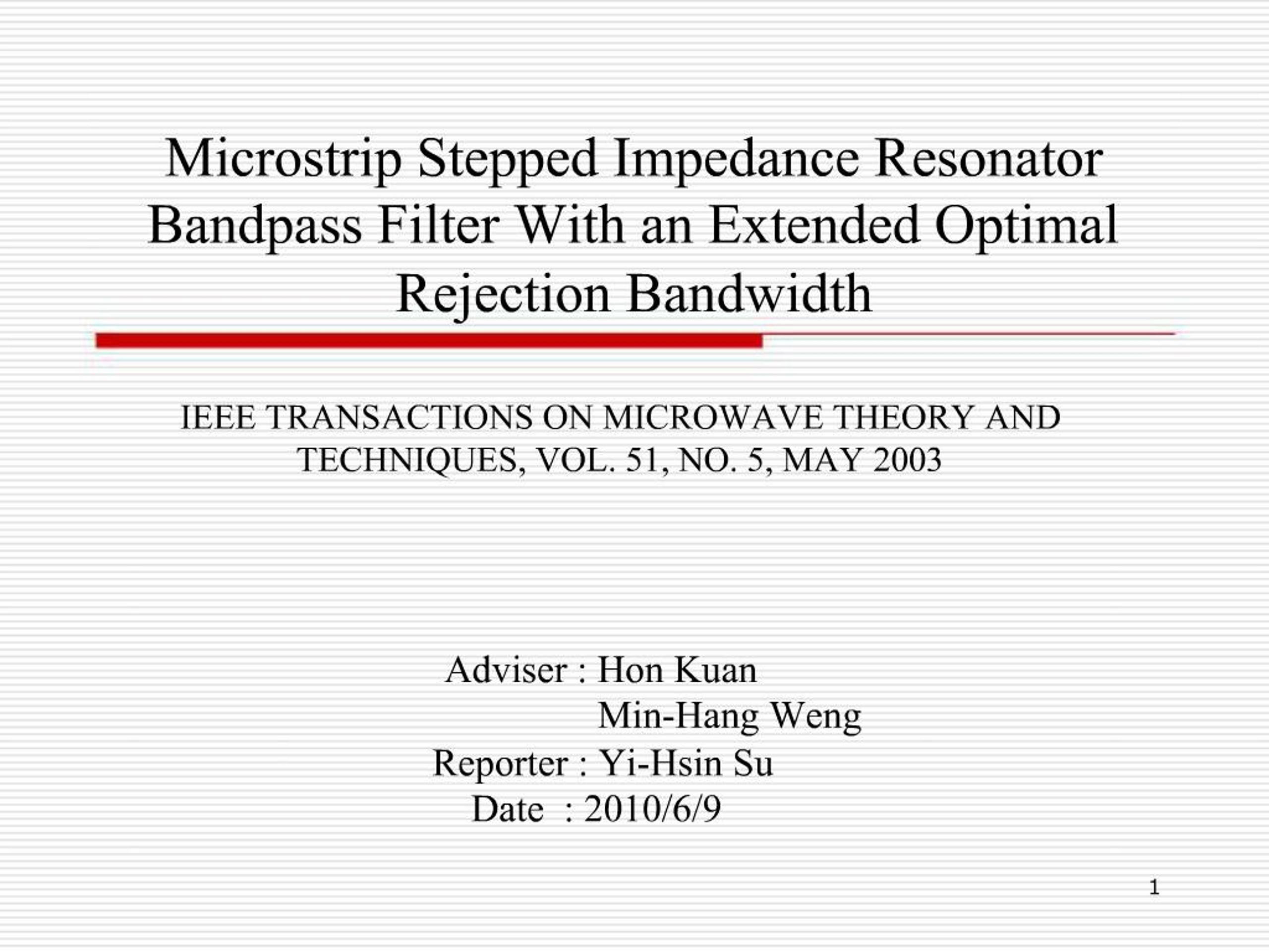 PPT - Microstrip Stepped Impedance Resonator Bandpass Filter With an ...