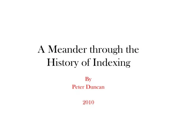 A Meander through the History of Indexing