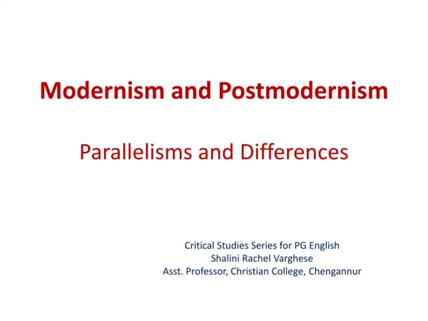 Modernism and Postmodernism Parallelisms and Differences