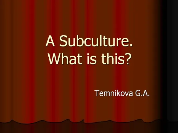 A Subculture. What is this