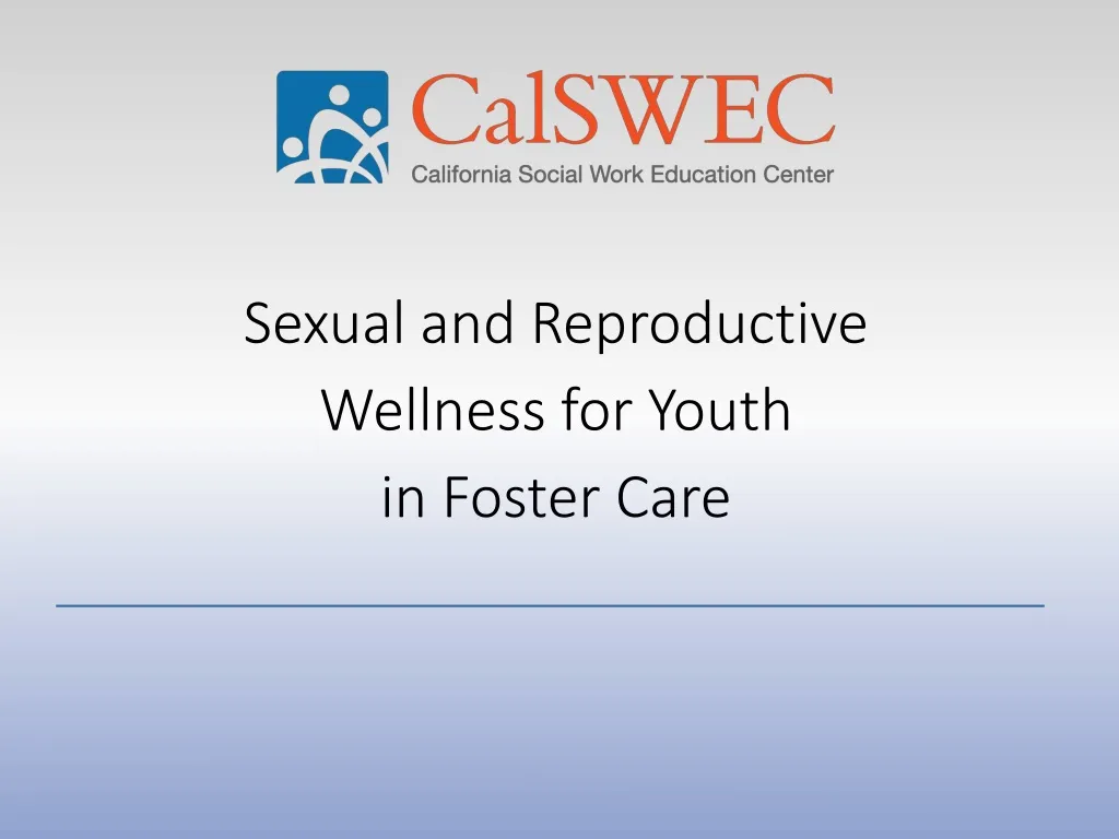 sexual and reproductive wellness for youth in foster care