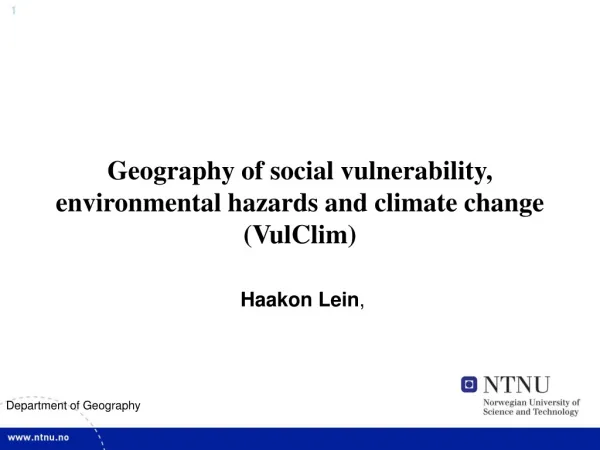 Geography of social vulnerability, environmental hazards and climate change (VulClim)