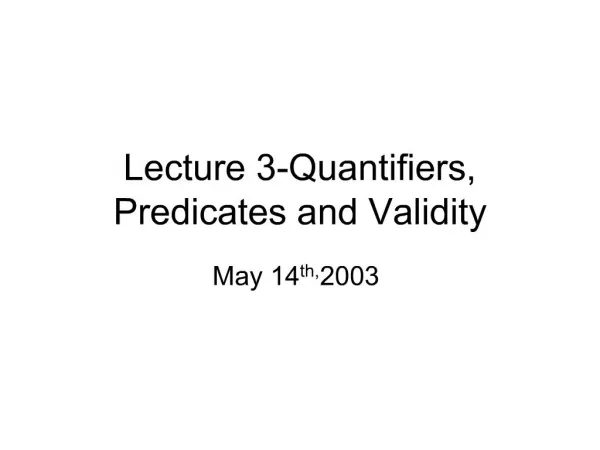 Lecture 3-Quantifiers, Predicates and Validity