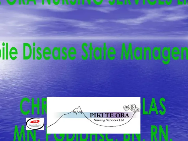 PIKI TE ORA NURSING SERVICES LIMITED Maori Mobile Disease State Management Nurse CHRISTINE NICHOLAS MN, PGDipHsc, BN