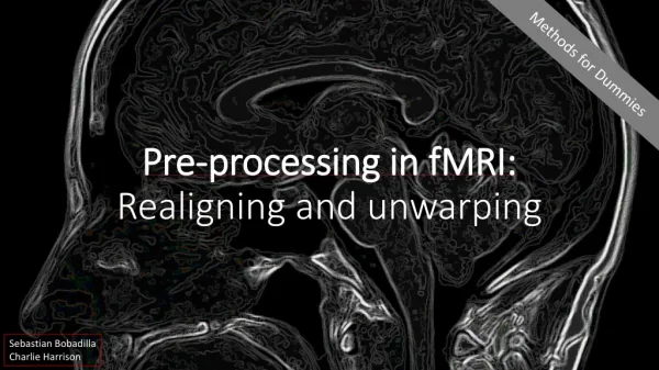Pre-processing in fMRI: Realigning and unwarping