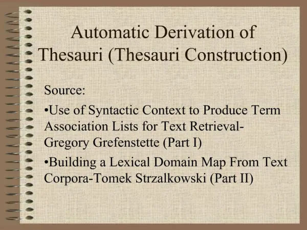 Automatic Derivation of Thesauri Thesauri Construction