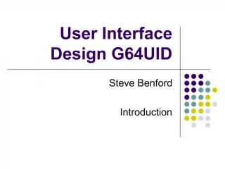 User Interface Design G64UID - slide 1
