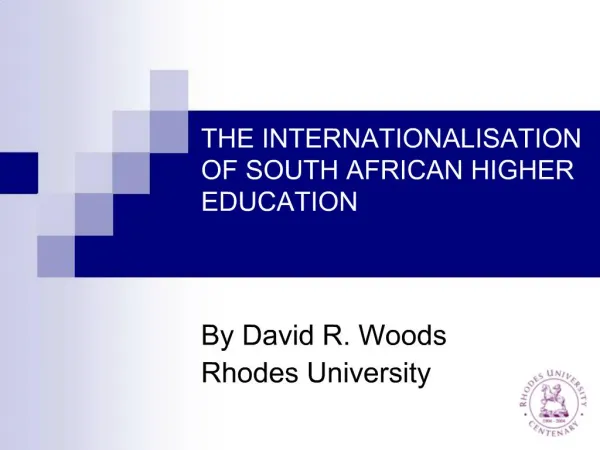 THE INTERNATIONALISATION OF SOUTH AFRICAN HIGHER EDUCATION