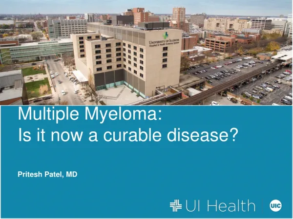 Multiple Myeloma: Is it now a curable disease?