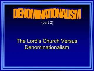 The Lord s Church Versus Denominationalism - slide 1