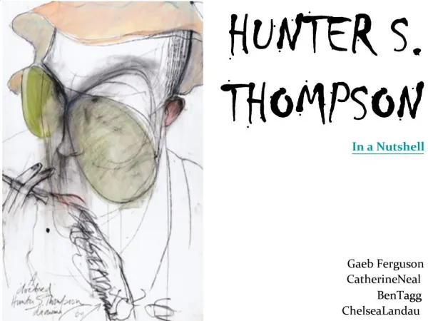 HUNTER S. THOMPSON In a Nutshell