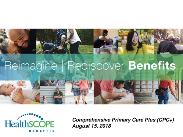 Comprehensive Primary Care Plus (CPC+) August 15, 2018