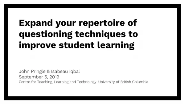 Expand your repertoire of questioning techniques to improve student learning