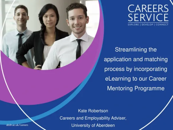 Kate Robertson Careers and Employability Adviser, University of Aberdeen