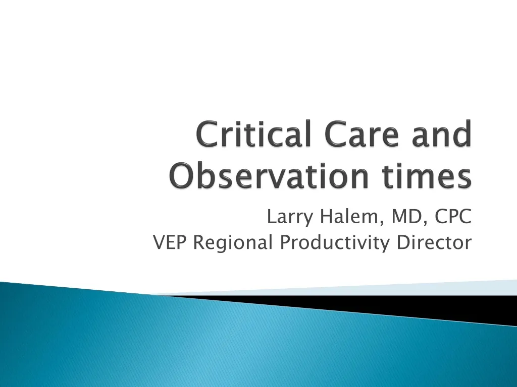 critical care and observation times