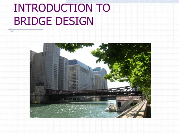INTRODUCTION TO BRIDGE DESIGN