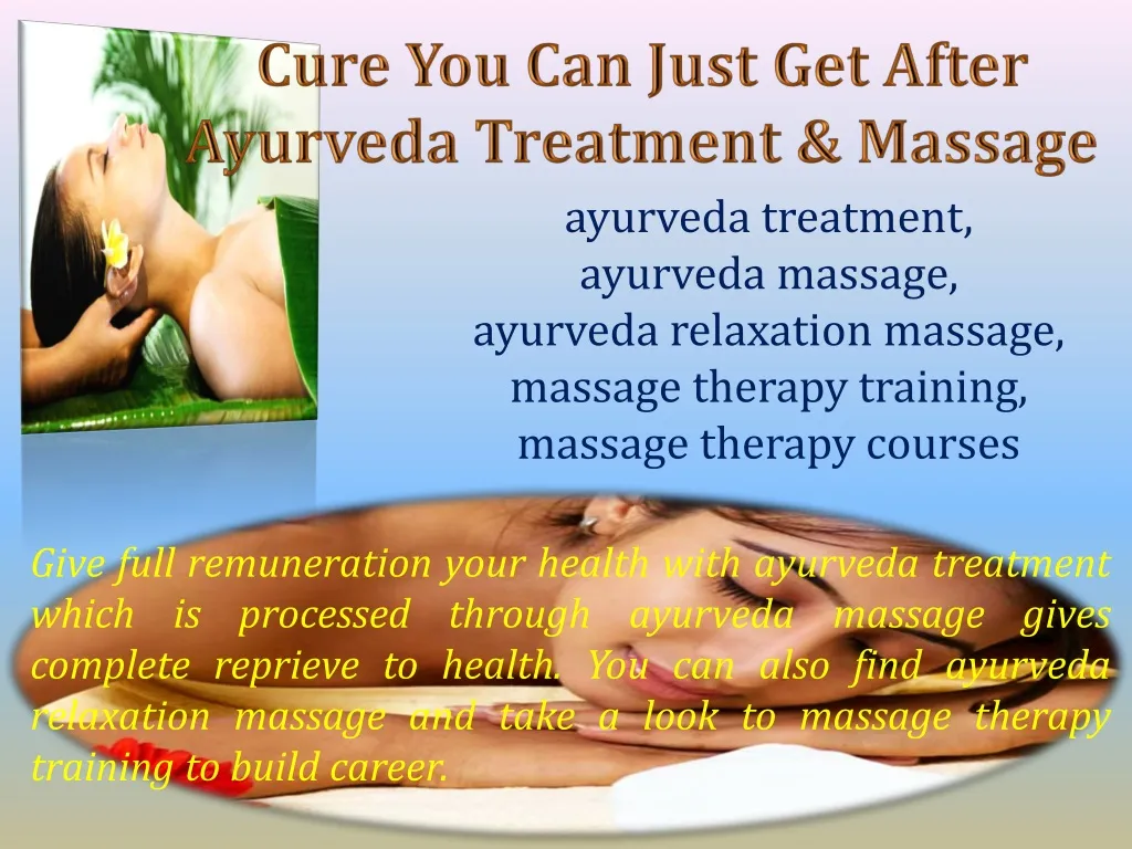 cure you can just get after ayurveda treatment