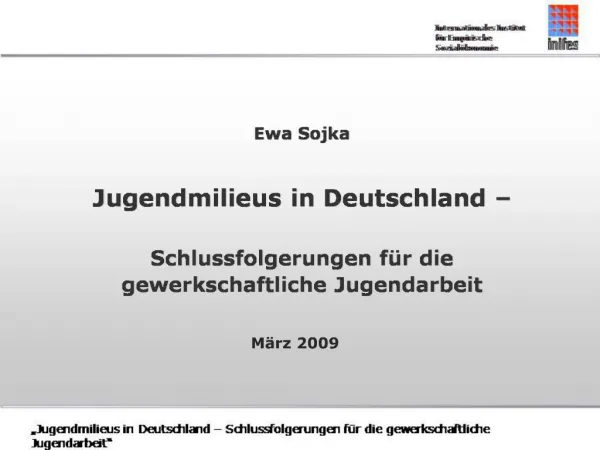 Ewa Sojka Jugendmilieus in Deutschland Schlussfolgerungen f r die gewerkschaftliche Jugendarbeit