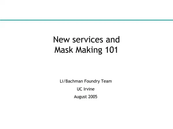 New services and Mask Making 101