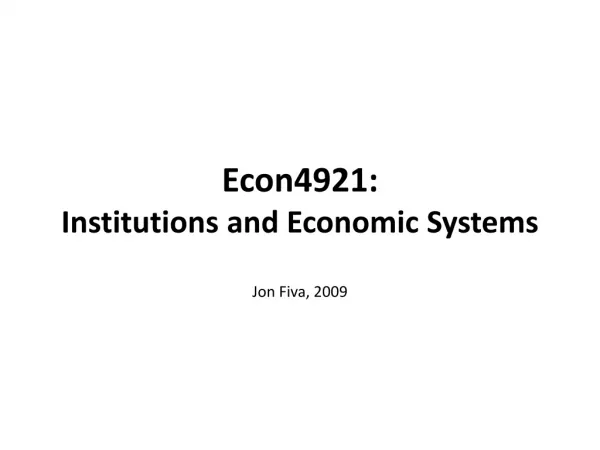 Econ4921: Institutions and Economic Systems Jon Fiva, 2009