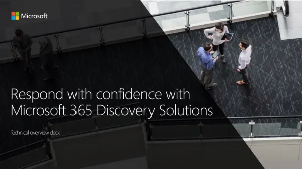 Respond with confidence with Microsoft 365 Discovery Solutions