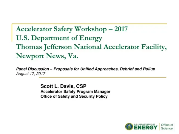 Scott L. Davis, CSP Accelerator Safety Program Manager Office of Safety and Security Policy
