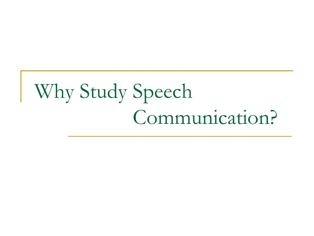 why study speech communication