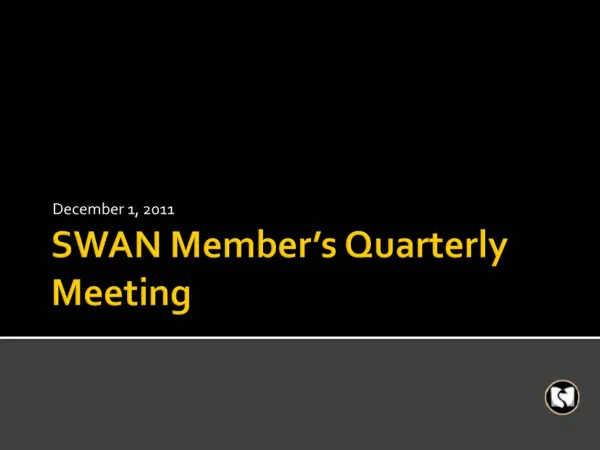 SWAN Member s Quarterly Meeting