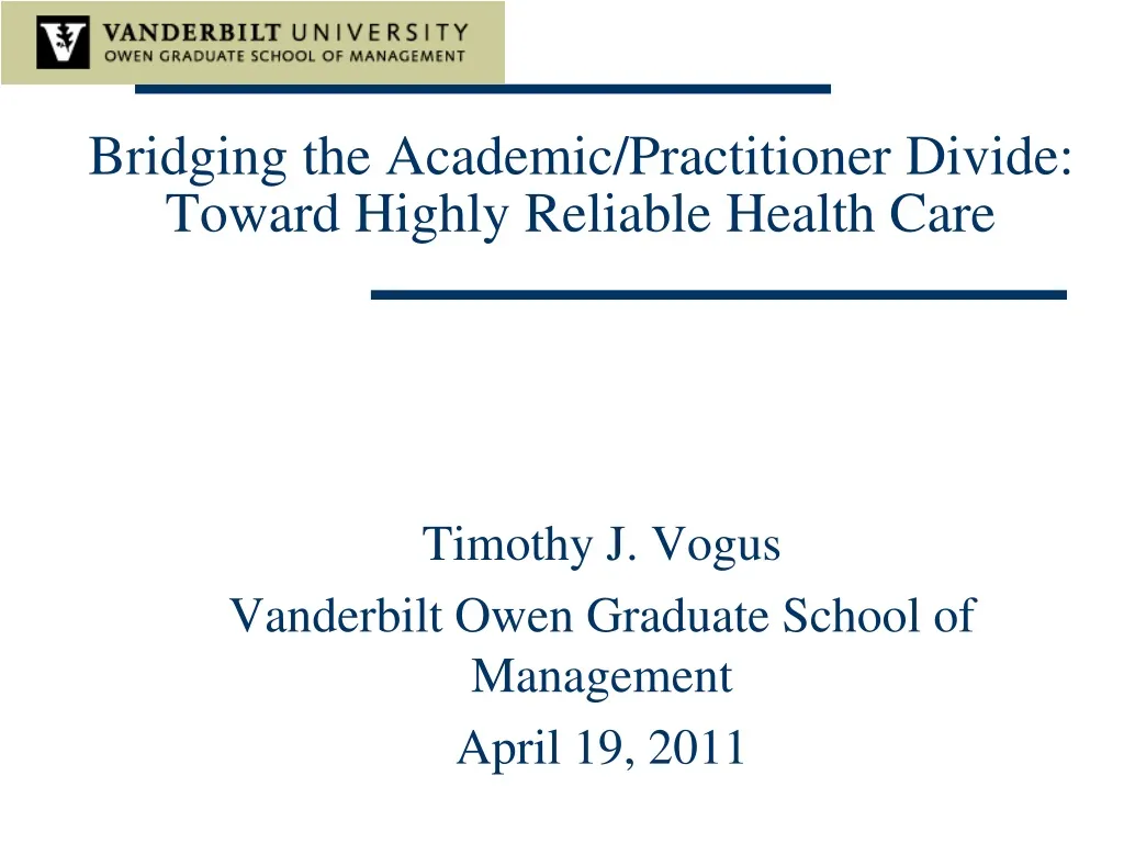bridging the academic practitioner divide toward highly reliable health care