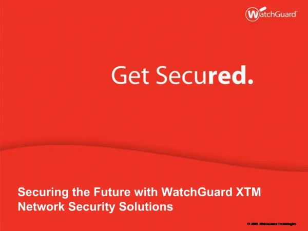 Securing the Future with WatchGuard XTM Network Security Solutions