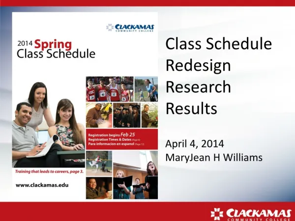 Class Schedule Redesign Research Results April 4, 2014 MaryJean H Williams