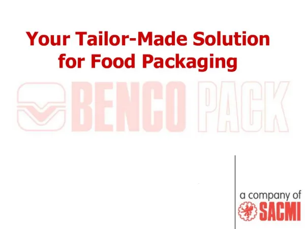 Your Tailor-Made Solution for Food Packaging