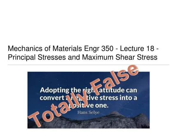 Mechanics of Materials Engr 350 - Lecture 1 8 - Principal Stresses and Maximum Shear Stress