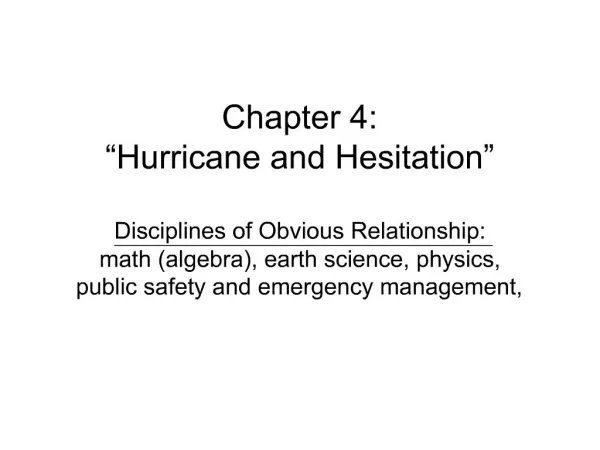Chapter 4: Hurricane and Hesitation Disciplines of Obvious Relationship: math algebra, earth science, physics, public