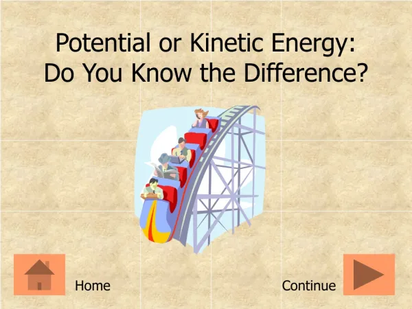 Potential or Kinetic Energy: Do You Know the Difference?