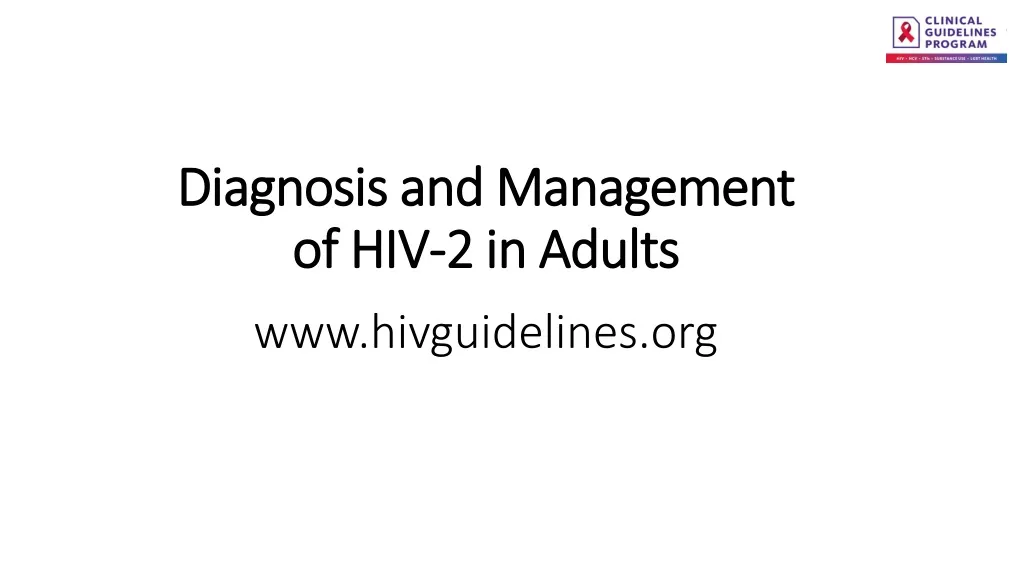 diagnosis and management of hiv 2 in adults www hivguidelines org