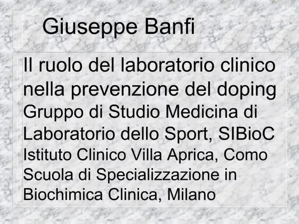 Il ruolo del laboratorio clinico nella prevenzione del doping Gruppo di Studio Medicina di Laboratorio dello Sport, SIBi